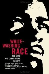 Whitewashing race: the myth of a color-blind society