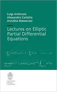 Lectures on Elliptic Partial Differential Equations (Repost)