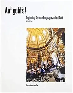 Auf geht's! beginning German language and culture 4th edition
