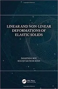 Linear and Non-Linear Deformations of Elastic Solids