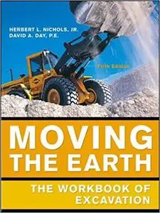 Moving the Earth, 5th Edition: The Workbook of Excavation