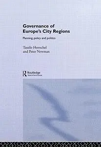 Governance of Europe's City Regions: Planning, Policy and Politics