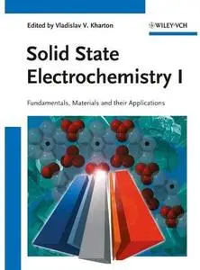 Solid State Electrochemistry I: Fundamentals, Materials and their Applications [Repost]