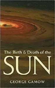 The Birth & Death of the Sun: Stellar Evolution and Subatomic Energy