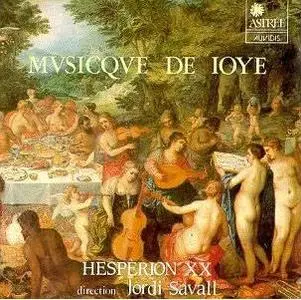 Hespèrion XX - Musicque de Ioye (1550)