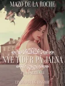 «Nye tider på Jalna» by Mazo de la Roche