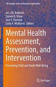 Mental Health Assessment, Prevention, and Intervention: Promoting Child and Youth Well-Being