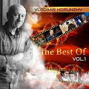 Vladimir Horunzhy - The Best of Vol. 1 (2018) [Official Digital Download]