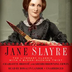 «Jane Slayre» by Charlotte Brontë,Sherri Browning Erwin