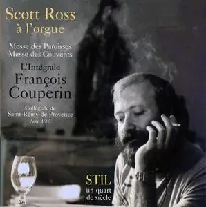 Scott Ross - François Couperin: Messe des Paroisses, Messe des Couvents (1998)