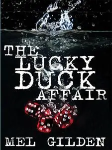 «The Lucky Duck Affair» by Mel Gilden