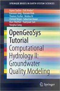 OpenGeoSys Tutorial: Computational Hydrology II: Groundwater Quality Modeling