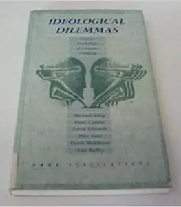 Ideological Dilemmas: A Social Psychology of Everyday Thinking