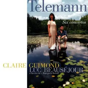 Claire Guimond, Luc Beausejour - Telemann: Six Concertos pour le Clavecin et la Traversiere (2002)