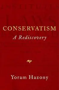 Conservatism: A Rediscovery