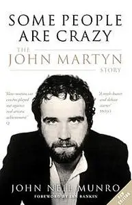 «Some People Are Crazy» by John Munro