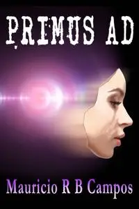 «Primus AD» by MauricioR.B. Campos
