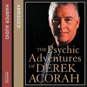 «The Psychic Adventures of Derek Acorah» by Derek Acorah