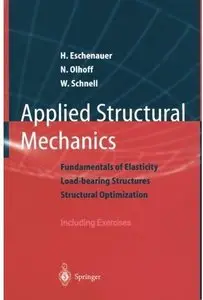 Applied Structural Mechanics: Fundamentals Of Elasticity, Load-Bearing Structures, Structural Optimization