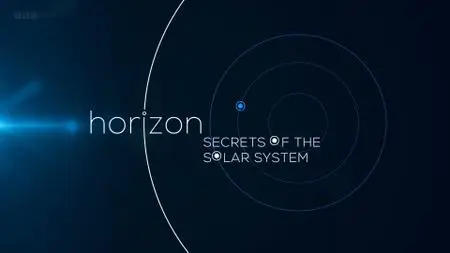 BBC - Horizon: Secrets of the Solar System (2015)