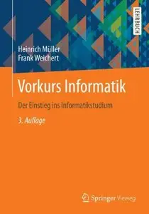 Vorkurs Informatik: Der Einstieg ins Informatikstudium, Auflage: 3 (repost)