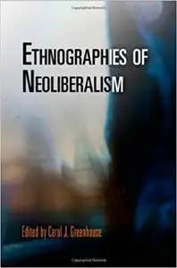 Ethnographies of Neoliberalism