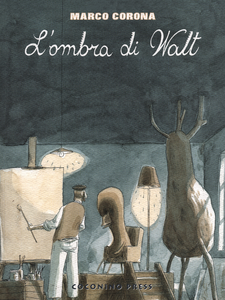 L'ombra Di Walt - Volume 1 - La Grande Depressione