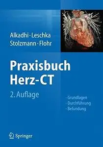 Praxisbuch Herz-CT: Grundlagen - Durchführung - Befundung (German Edition)
