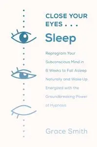 Close Your Eyes, Sleep