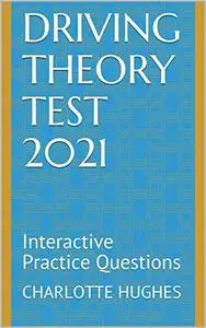 Driving Theory Test 2021: Interactive Practice Questions