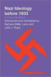 Nazi Ideology before 1933: A Documentation