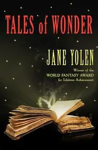 «Tales of Wonder» by JANE YOLEN