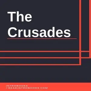 «The Crusades» by Introbooks Team