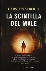 Carsten Stroud - La scintilla del male