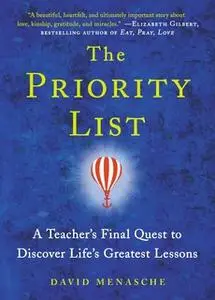 «The Priority List: A Teacher's Final Quest to Discover Life's Greatest Lessons» by David Menasche