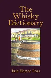 «The Whisky Dictionary» by Iain Hector Ross