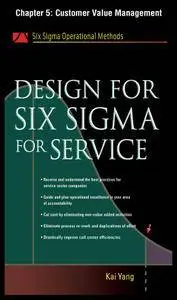 Design for Six Sigma for Service, Chapter 5 - Customer Value Management