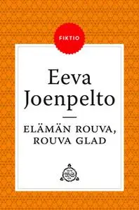 «Elämän rouva, rouva Glad» by Eeva Joenpelto