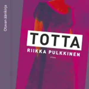 «Totta» by Riikka Pulkkinen