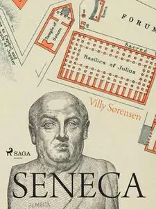 «Seneca - Ein Humanist an Neros Hof» by Villy Sørensen