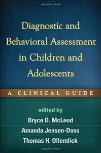 Diagnostic and Behavioral Assessment in Children and Adolescents: A Clinical Guide