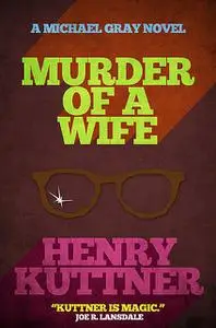 «Murder of a Wife» by Henry Kuttner