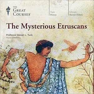 The Mysterious Etruscans [TTC Audio]