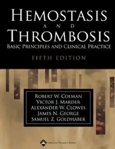 Hemostasis and Thrombosis: Basic Principles and Clinical Practice (repost)