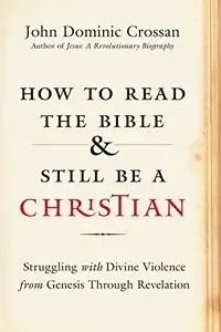 How to Read the Bible and Still Be a Christian