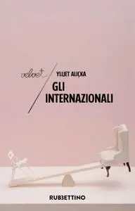 Ylljet Aliçka - Gli internazionali. Diplomatici in carriera