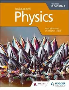Physics for the IB Diploma Second Edition (Repost)