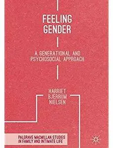 Feeling Gender: A Generational and Psychosocial Approach [Repost]