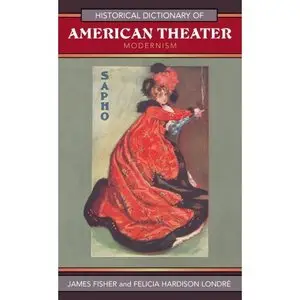 Historical Dictionary of American Theater: Modernism