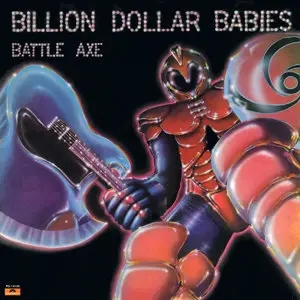 Billion Dollar Babies - Battle Axe - (1977) - (Polydor PD-1-6100) - Vinyl - {First US Pressing} 24-Bit/96kHz + 16-Bit/44kHz